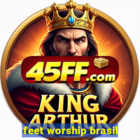 feet worship brasil